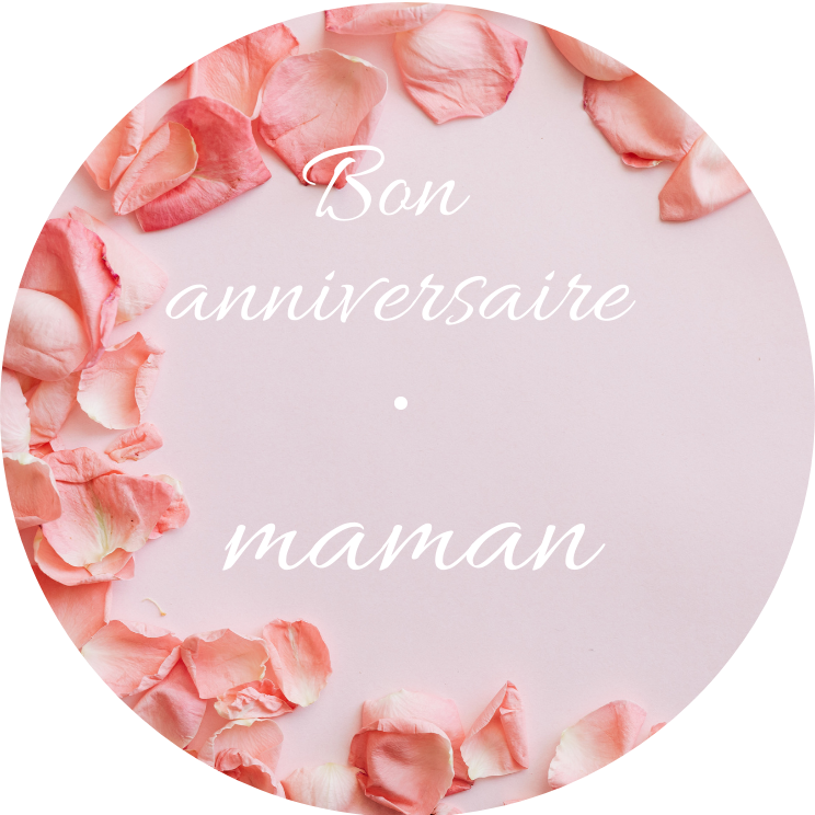 BON ANNIVERSAIRE MAMAN PETALE ROSE