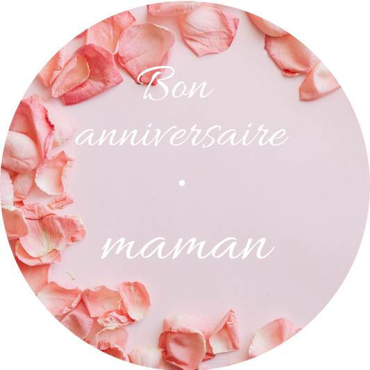 BON ANNIVERSAIRE MAMAN PETALE ROSE